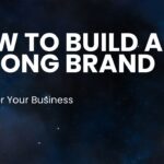 How to Build a Strong Brand Identity for Your Business